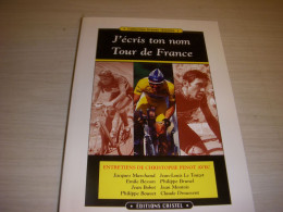 CYCLISME LIVRE Christophe PENOT J'ECRIS Ton NOM TOUR De FRANCE Ed CRISTEL 2002 - Sport