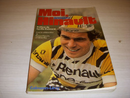 CYCLISME LIVRE Bernard PASCUITO MOI, Bernard HINAULT 1981 120p. Ed CALMANN LEVY - Sport