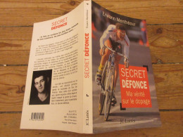 CYCLISME LIVRE Erwann MENTHEOUR SECRET DEFONCE Ma VERITE Sur Le DOPAGE 1999      - Sport