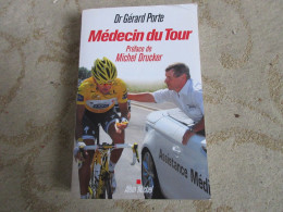 CYCLISME LIVRE Dr Gerard PORTE MEDECIN Du TOUR De FRANCE CANCELLARA 2011           - Sport