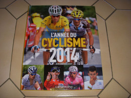 ANNEE DU CYCLISME 2014 NIBALI PERAUD Les CLASSIQUES Les TOURS Les MONDIAUX - Sport