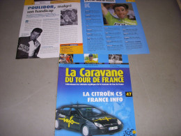 CYCLISME La CARAVANE Du TOUR 47 2005  ARMSTRONG SCIEUR CITROEN C5 POULIDOR - Sport