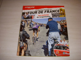 CYCLISME LA GRANDE HISTOIRE TOUR De FRANCE 44 COULISSES De L'ORGANISATION - Sport