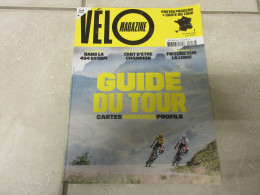 VELO MAG 618 06.2023 GUIDE Du TOUR ETAPES PROFILS Le PUY De DOME Par GEMINIANI   - Sport