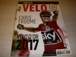 VELO MAG 557 11.2017 VELO D'OR FROOME BARDET COSNEFROY CYCLO L'EROICA VINTAGE - Sport