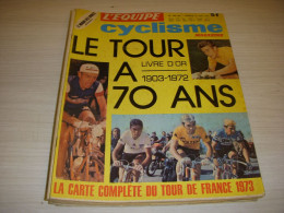 CYCLISME MAG 063bis 06.1973 SPECIAL 70 Ans TOUR De FRANCE BOBET ANQUETIL - Sport