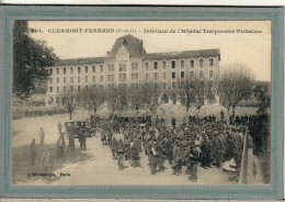 CPA (63) CLERMONT-FERRAND -Mots Clés: Hôpital Auxiliaire, Blessés, Complementaire, Croix Rouge, Temporaire -1914 - Clermont Ferrand