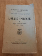 L'orage Approche-D'une Guerre à L'autre 1919-1939 CHURCHILL 1948 - Guerre 1939-45