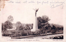 46 - Lot -   LATRONQUIERE - Le Monument Aux Morts - Latronquiere