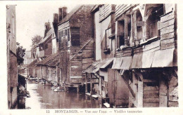 45 - Loiret -  MONTARGIS -  Vue Sur L'eau - Vieilles Tanneries - Montargis