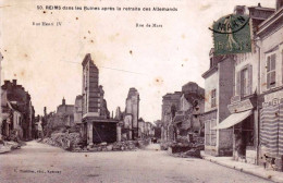 51 - Marne -  REIMS Dans Les Ruines Apres La Retraite Des Allemands - Rue Henri IV - Rue De Mars - Guerre 1914 - Reims