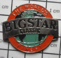 1618c Pin's Pins / Beau Et Rare / MARQUES / BIG STAR CLASSIC THE WORLD'S FINEST - Markennamen