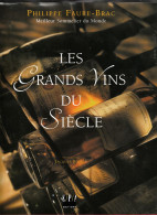 Philippe Faure Brac. Les Grands Vins Du Siècle, E/P/A éditions, Hachette Livre, 1999 - Gastronomia