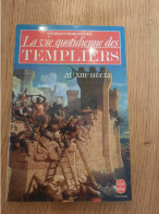 La Vie Quotidienne Des Templiers Au XIIIe Siècle BORDONOVE 1983 - Soziologie