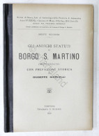 Oreste Nicodemi - Gli Antichi Statuti Di Borgo S. Martino (Monferrato) - 1920 - Altri & Non Classificati