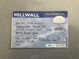 Millwall V Ipswich Town 2013-14 Match Ticket - Tickets & Toegangskaarten