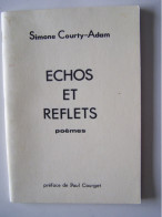 LA LITTERATURE. "ECHOS ET REFLETS". SIMONE COURTY-ADAM.   100_3707 A 100_3709 - Franse Schrijvers