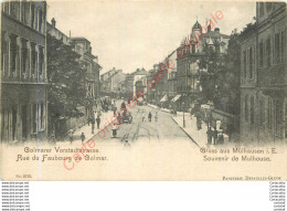 68.  Souvenir De MULHOUSE .  Rue Du Faubourg De Colmar . - Mulhouse