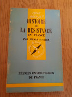 Que Sais-je? Histoire De La Résistance En France MICHEL 1972 - Oorlog 1939-45