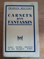 Carnets D'un Fantassin. WW1. Charles Delvert.. Ed. A. Michel. 1935. - Oorlog 1914-18