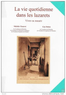 La Vie Quotidienne Dans Les Lazarets - Vivre Ou Mourir- Michèle Chauvet Et Guy Dutau - - Filatelia E Historia De Correos