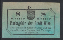 VIGNETTE Ou TIMBRE FISCAL ? " MARKGEBÜR DER STADT WIEN " CONTROLE 8 HELLER REVENUE AUSTRIA AUTRICHE VIENNE - Revenue Stamps