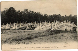 Pont De Marbre Aux Tombeaux Si-Ling Pres Pekin - Chine