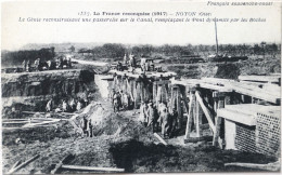 C. P. A. : 60 : La France Reconquise : NOYON : Le Génie Reconstruisant Une Passerelle Sur Le Canal - Noyon