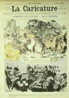 La Caricature 1881 N°  92 Cmment On Voyage Robida 28 Jours D'un Droguiste Draner Loys - Revues Anciennes - Avant 1900
