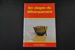 BENAMOU Les Plages Du Débarquement Guide Heimdal WW2 Guerre 40 45 Houlgate Bernières Omaha Uttah Beach Horsa - Guerra 1939-45