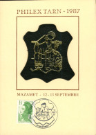 Philex Tarn 87 - Mazamet 12/13 Septembre 87 - Mégisserie- Amicale Philatélique Mazamétaine*cf.Scans - Mazamet