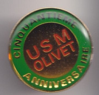 Pin's USM Olivet Dpt 45 Cinquantième Anniversaire Réf 7043JL - Autres & Non Classés