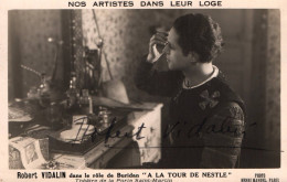 Robert VIDALIN - Carte Photo Signature Dédicace Autographe - Acteur De Théâtre , Pièce A LA TOUR DE NESTLE - Artiste - Teatro