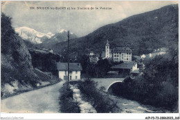 ACPP3-73-0271  - BRIDES-LES-BAINS Et Les Glaciers De La Vanoise - Brides Les Bains