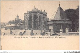 ADYP8-73-0693 - Chevet De La Ste Chapelle Et Tours Du Château De CHAMBERY  - Chambery