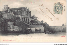 AFYP7-81-0612 - Le Tarn - LAVAUR - La Cathédrale St-alain Et Les Ponts Sur L'agout  - Lavaur