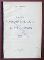 L. Parsinetti - Piccolo Glossario Etimologico Del Dialetto Alessandrino - 1913 - Other & Unclassified