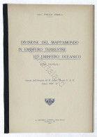 Peola - Divisione Del Mappamondo In Emisfero Terrestre Ed Emisfero Oceanico 1932 - Autres & Non Classés