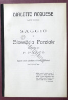 Dialetto Acquese - Saggio Di Glossario Parziale Compilato Da P. Prato - 1910 Ca. - Otros & Sin Clasificación