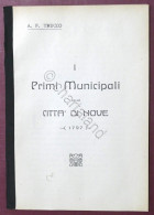 A.F. Trucco - I Primi Municipali Della Città Di Nove 1797 (Novi Ligure) 1910 Ca. - Otros & Sin Clasificación