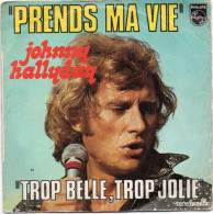 DISQUE VINYL 45 T DU CHANTEUR FRANCAIS JOHNNY HALLYDAY - PRENDS MA VIE - Autres & Non Classés