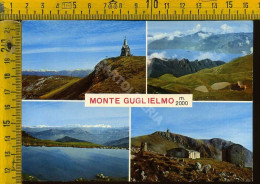 Brescia Lago D' Iseo  Monte Guglielmo - Il Monumento E Il Rifugio - Brescia