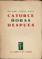 Catorce Horas Después - Víctor López Ruiz - Letteratura