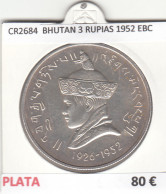 CR2684 MONEDA BHUTAN 3 RUPIAS 1952 EBC - Other - Asia