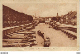 80 AMIENS N°145 LL Le Marché Sur L'eau En 1943 - Amiens