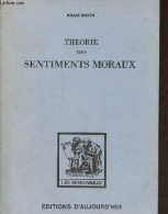Theorie Des Sentiments Moraux - Collection " Les Introuvables ". - Smith Adam - 1982 - Psicología/Filosofía