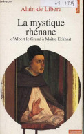 La Mystique Rhénane D'Albert Le Grand à Maître Eckhart - Collection Points Sagesses N°68. - De Libera Alain - 1994 - Religión