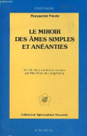 Le Miroir Des âmes Simples Et Anéanties Et Qui Seulement Demeurent En Vouloir Et Désir D'amour - Collection " Spirituali - Religion