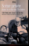 Scène Privée Dans La Scène De L'histoire - Entretiens Avec Jean-Paul Abribat. - Paillaugue André & Gillet Jean-Claude - - Psychologie/Philosophie