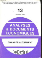 Analyses & Documents économiques N°13 Décembre 1984 - Financer Autrement. - Collectif - 1984 - Other Magazines